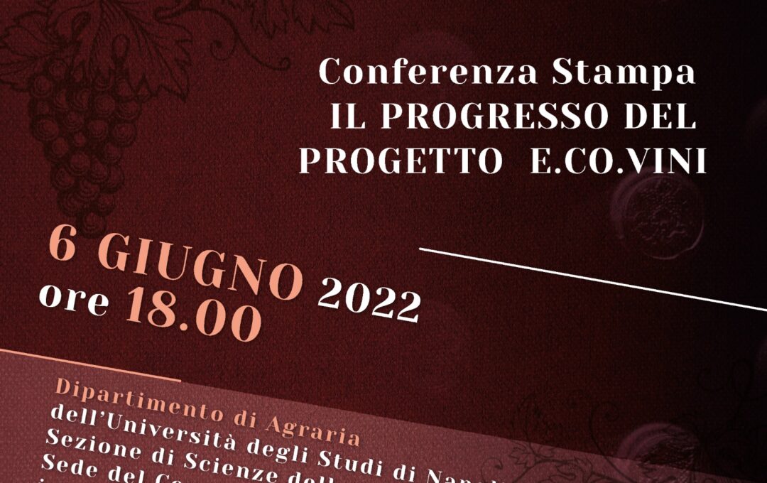 CONFERENZA STAMPA – IL PROGRESSO DEL PROGETTO E.CO.VINI – 06/06/2022 ore 18.00 -GAL PARTENIO MISURA 19 – 19.2.1 – T.I. 16.1.1 AZIONE 2