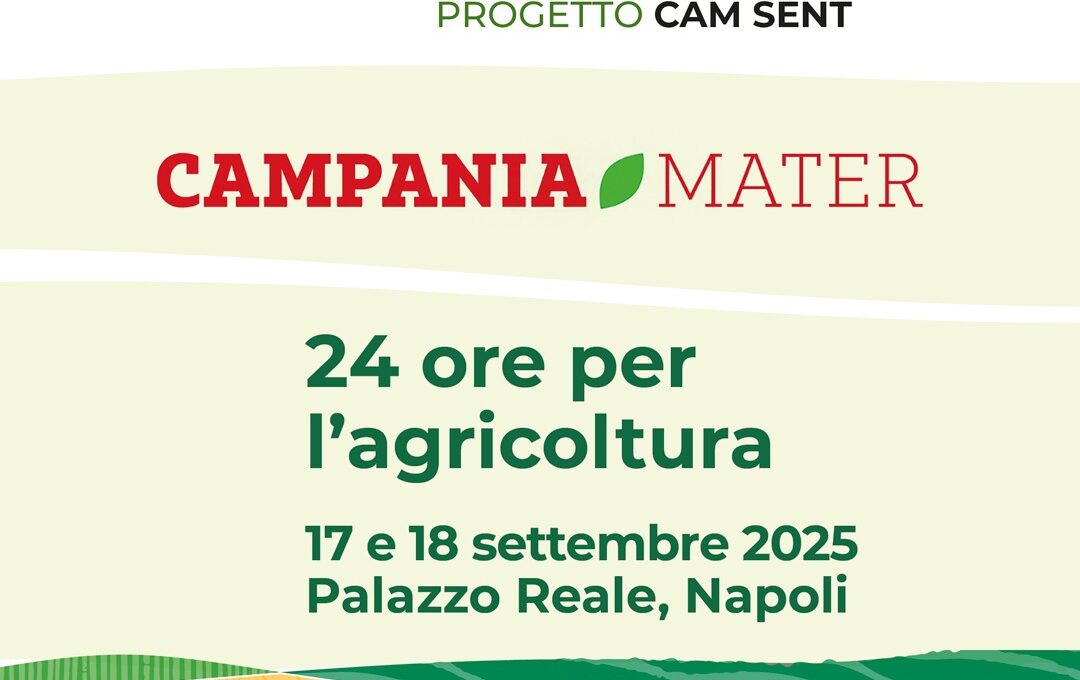 Campania Mater – 17 – 18 settembre 2025, Palazzo Reale di Napoli – Progetto CAM-SENT