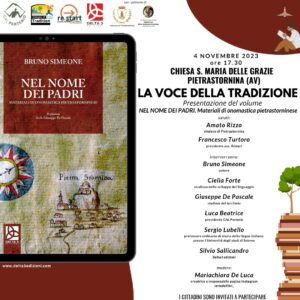 LA VOCE DELLA TRADIZIONE – PRESENTAZIONE DEL VOLUME NEL NOME DEI PADRI – MATERIALI  DI ONOMASTICA PIETRASTORNINESE – 4 NOVEMBRE 2023 ORE 17:30 – CHIESA S. MARIA DELLE GRAZIE PIETRASTORNINA